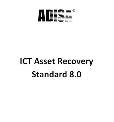 ADISA ICT Asset Recovery Standard 8.0